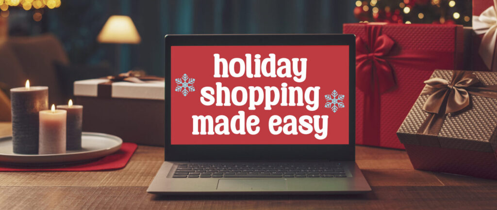 Holiday shopping made easy