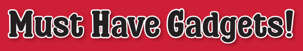 Banner saying Must have Gadgets!